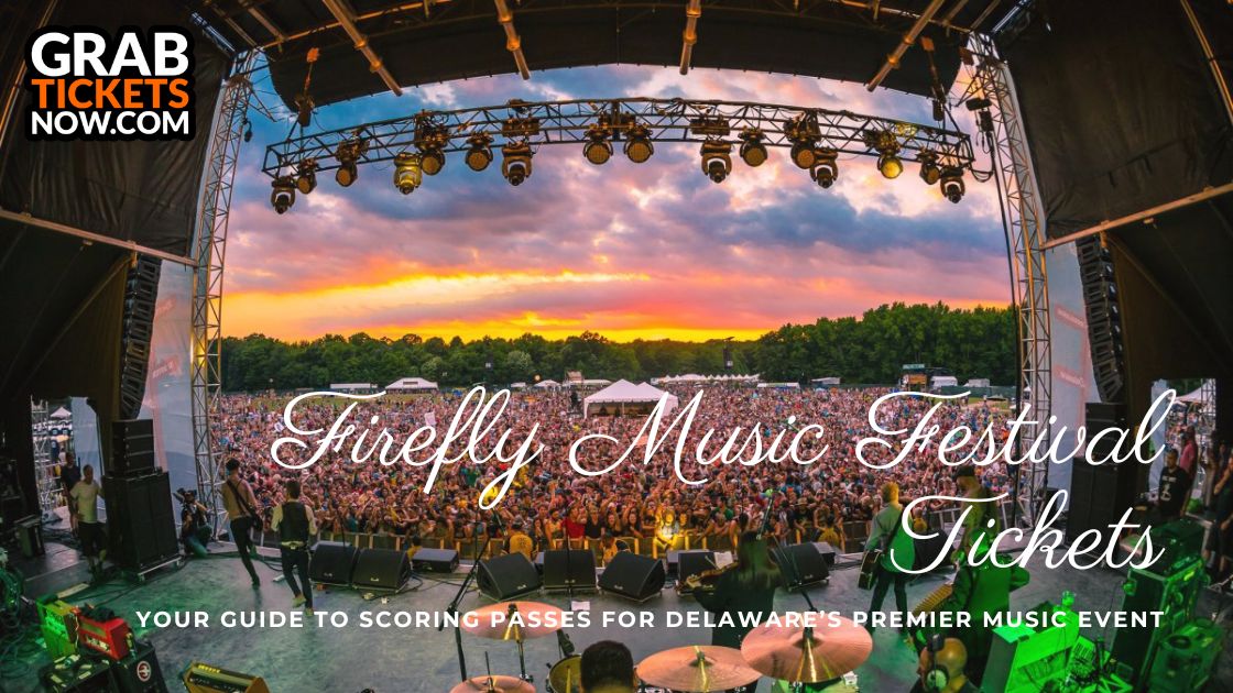 Firefly Music Festival Tickets